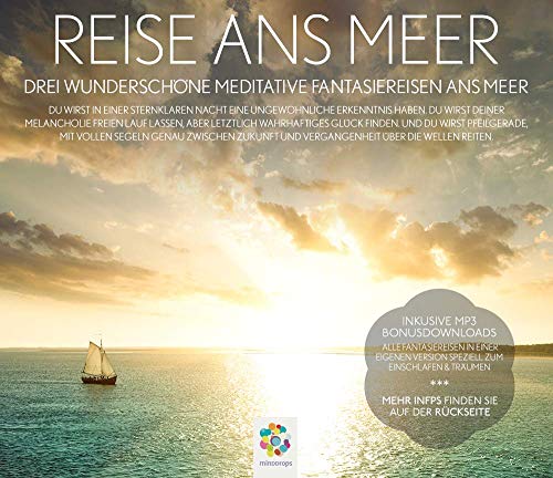 REISE ANS MEER: Drei wunderschöne meditative Fantasiereisen ans Meer