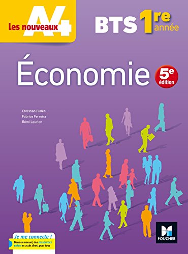 Télécharger Les nouveaux A4 - ECONOMIE BTS 1re année - Éd. 2017 - Manuel élève Francais PDF