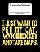 Produktbild I Just Want To Pet My Cat, Watch Hockey And Take Naps: Composition Notebook College Ruled Lined Pages Book (7.44" x 9.69")