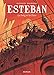 Esteban - tome 5 - Le Sang et la Glace by Bonhomme Matthieu