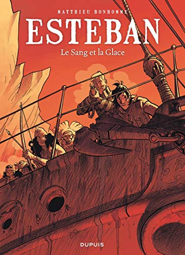 Esteban - tome 5 - Le Sang et la Glace by Bonhomme Matthieu