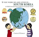 Image de If You Were Me and Lived in... South Korea: A Child's Introduction to