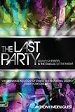 The Last Party: Studio 54, Disco, and the Culture of the Night by Anthony Haden-Guest