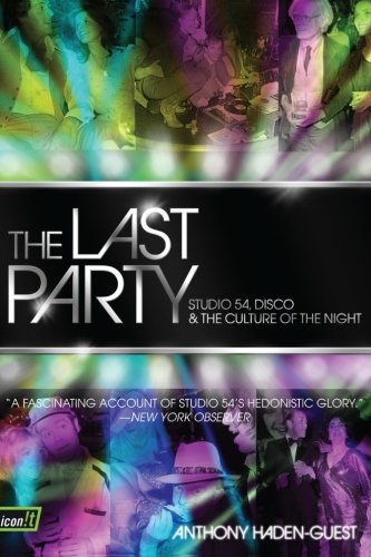 The Last Party: Studio 54, Disco, and the Culture of the Night