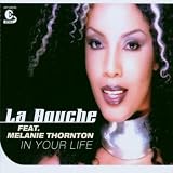 In Your Life - La Bouche feat. Melanie Thornton