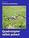 Produktbild Quadrocopter selbst gebaut: Einführung und Bauanleitung