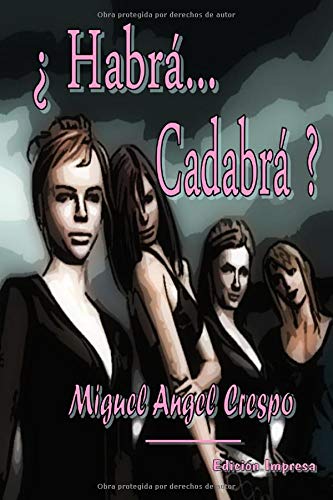 ¿Habrá... Cadabrá?: Una comedia, terroríficamente divertida...