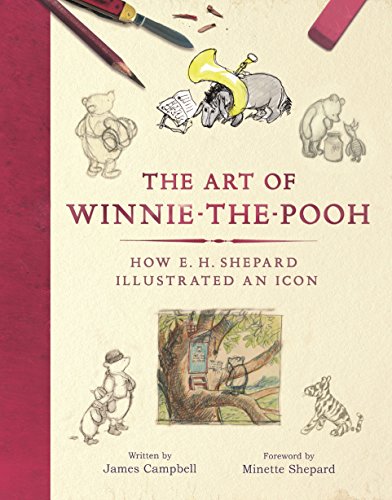 Download The Art of Winnie-the-Pooh: How E. H. Shepard Illustrated an Icon Download The Art of Winnie-the-Pooh: How E. H. Shepard Illustrated an Icon