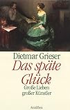 Cover zum Buch Das späte Glück: Große Lieben großer ...