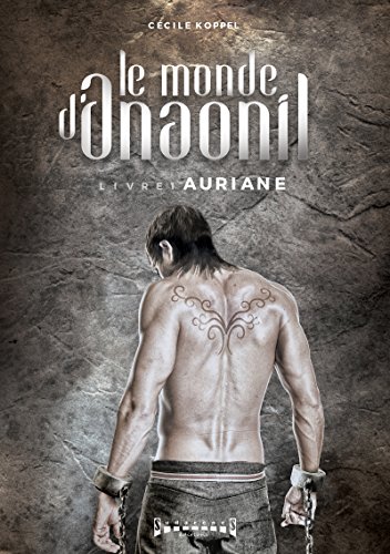 Auriane: Saga fantasy (Le monde d'Anaonil t. 1)