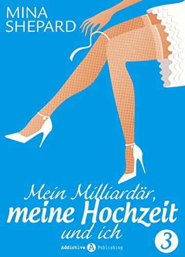 Download Mein Milliardär, meine Hochzeit und ich – 3 Download Mein Milliardär, meine Hochzeit und ich – 3
