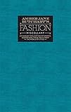 Amber Jane Butchart's Fashion Miscellany: An Elegant Collection of Stories, Quotations, Tips & Trivia from the World of Style (Ilex Miscellany)