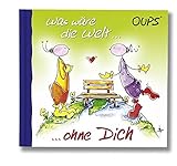 Image de Was wäre die Welt ohne Dich: Oups Minibuch