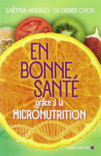 En Bonne Sante Grace a la Micronutrition (Nouvelle Édition) gratuit En Bonne Sante Grace a la Micronutrition (Nouvelle Édition) gratuit