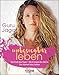 unbesiegbar leben: Die Kraft des Yoga. Die Energie des Atems. Die Klarheit des Geistes. by 