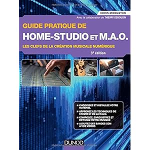 Guide pratique de Home-Studio et MAO - 3e éd. - Les clefs de la création musicale numérique Livre en Ligne - Telecharger Ebook