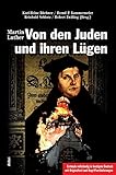 Image de Von den Juden und ihren Lügen: Erstmals in heutigem Deutsch mit Originaltext und Begriffserläuteru