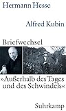Image de »Außerhalb des Tages und des Schwindels«: Hermann Hesse - Alfred Kubin. Briefwechsel 1928-1952