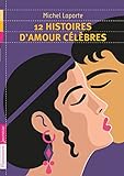 12 histoires d'amour célèbres