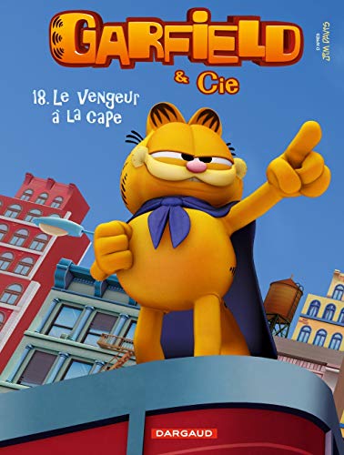 Garfield & Cie - tome 18 - Vengeur à la cape (Le) Garfield & Cie - tome 18 - Vengeur à la cape (Le)