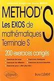 METHOD'S Les Exos de Mathématiques Terminale S 200 Exercices Corrigés