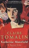 Katherine Mansfield: A Secret Life by Claire Tomalin