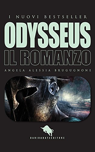 Download ODYSSEUS. Il Romanzo (I Nuovi Bestseller DAE Vol. 3) Download ODYSSEUS. Il Romanzo (I Nuovi Bestseller DAE Vol. 3)