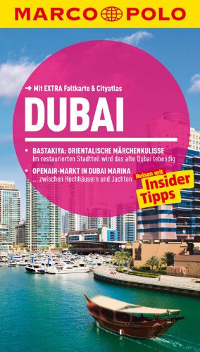Download MARCO POLO Reiseführer Dubai: Reisen mit Insider-Tipps. Mit EXTRA Faltkarte & Cityatlas Download MARCO POLO Reiseführer Dubai: Reisen mit Insider-Tipps. Mit EXTRA Faltkarte & Cityatlas