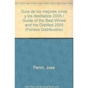 GUIA MEJORES VINOS Y DESTILADOS 2005 (Fondos Distribuidos)