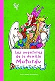 Les aventures de la famille Motordu (Tome 1)