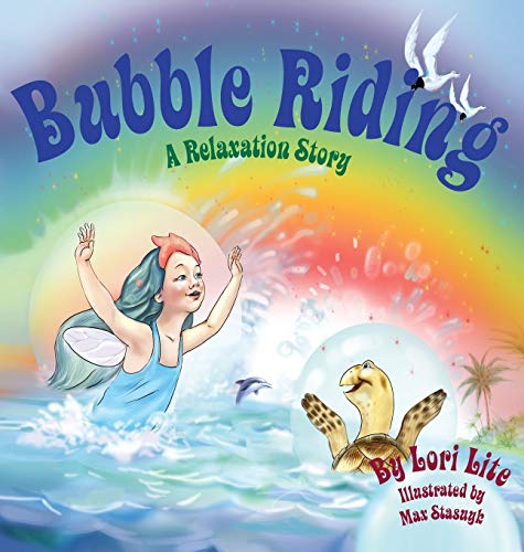 Bubble Riding: A Relaxation Story Bubble Riding: A Relaxation Story