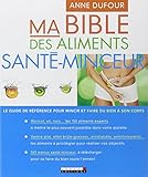 Bible des aliments santé-minceur (Ma)
