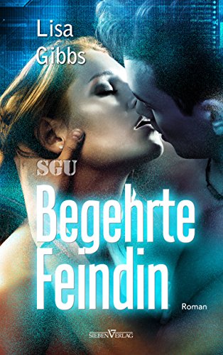 Begehrte Feindin (SGU 5)