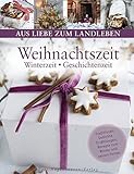 Image de Weihnachtszeit. Winterzeit - Geschichtenzeit (Aus Liebe zum Landleben)