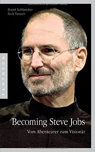 Preisvergleich Produktbild Becoming Steve Jobs: Vom Abenteurer zum Visionär