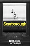 Front cover for the book Scarborough by Catherine Hernandez