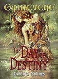 Image de THE DAY OF DESTINY: a medieval fantasy romance (The Guinevere Trilogy Book 3) (English Edition)