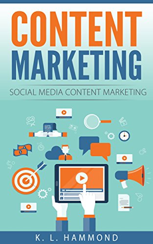 Download Content Marketing: Social Media Content Marketing (Social Media Marketing Book 2)