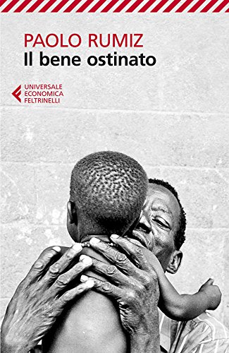 Il bene ostinato (Universale economica Vol. 8018) (Italian Edition)
