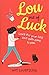 Lou Out of Luck by Nat Luurtsema