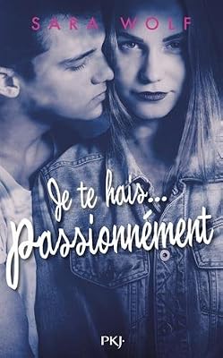 Pocket Jeunesse 1. Je te hais... passionnément (1)