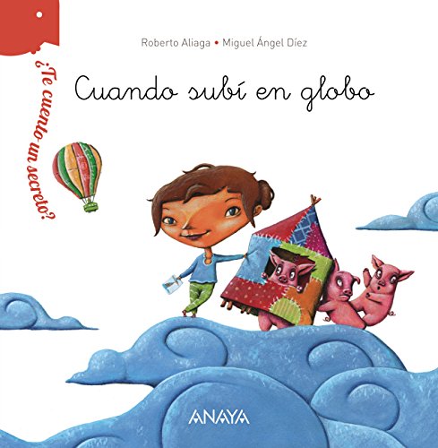 Download ¿Te cuento un secreto? Cuando subí en globo (Primeros Lectores (1-5 Años) - ¿Te Cuento Un Secreto?) Download ¿Te cuento un secreto? Cuando subí en globo (Primeros Lectores (1-5 Años) - ¿Te Cuento Un Secreto?)