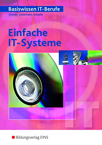Download Basiswissen IT Berufe Einfache IT Systeme (Einfache IT-Systeme) Download Basiswissen IT Berufe Einfache IT Systeme (Einfache IT-Systeme)