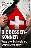 Cover zum Buch Die Besserkönner: Was die Schweiz so ...
