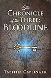 The Chronicle of the Three: Bloodline by 