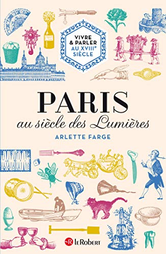 Télécharger Vivre & parler au XVIIIe siècle : Paris au siècle des Lumières (Guide de conversation) livre En ligne
