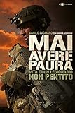 Image de Mai avere paura: Vita di un legionario non pentito