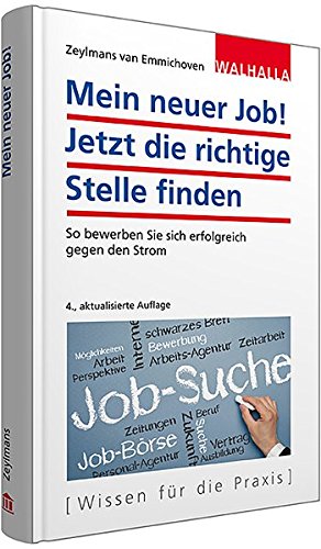Download Mein neuer Job! Jetzt die richtige Stelle finden: So bewerben Sie sich erfolgreich gegen den Strom