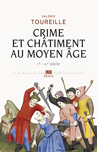 Crime et Châtiment au Moyen Age francais Crime et Châtiment au Moyen Age francais