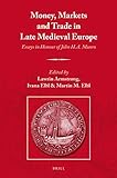 Image de Money, Markets and Trade in Late Medieval Europe: Essays in Honour of John H. A. Munro